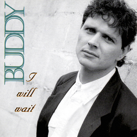 Buddy Houghtaling and I Will Wait LP